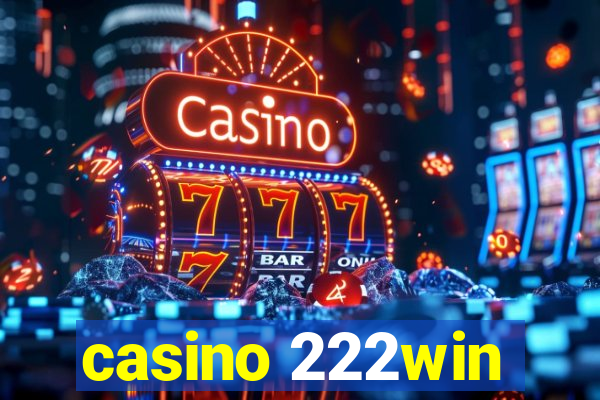 casino 222win